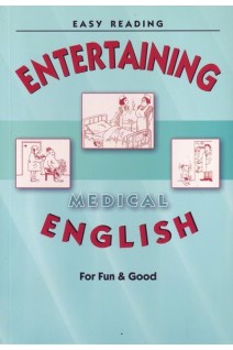 Entertaining medical english. For Fun&Good. Training aids. Учебное пособие. Разговорный медицинский английский.. Solomentseva L.N. Berzegova L.Y. Kovshilo D.V. Rudinskaya L.S. Boronin A.A. Belyayeva O.A