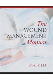 The Wound Management Manual 1st Edition (БУ). Bok Lee