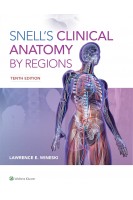 Snells Clinical Anatomy by Regions. 10th Edition (БУ). Lawrence E. Wineski
