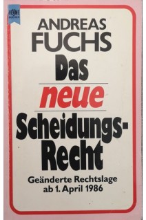Das neue Scheidungs-Recht. Andreas Fuchs