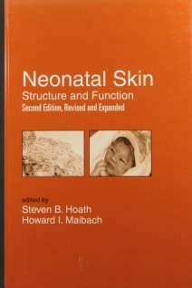 Neonatal Skin: Structure and Function. Steven B. Hoath and Howard I. Maibach