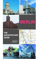 Berlin. The Architecture Guide. Rainer Haubrich  Hans Wolfgang Hoffmann