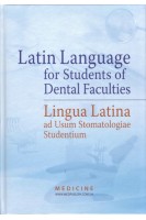 Latin Language for Students of Dental Faculties. Lingua Latina ad Usum Stomatologiae Studentium: textbook. (Латинська мова для англомовних студентів-стоматологів). Підручник для мед. ун-тів інст. акад. Затверджено МОН. . Bieliaieva O.M. (Бєляєва О.М.)