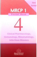 MRCP 1 Pocket Book 4: Clinical Pharmacology Immunology Rheumatology Infectious Diseases