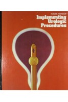 Implementing Urologic Procedures (БУ). Audrey A. Beilman