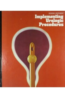 Implementing Urologic Procedures (БУ). Audrey A. Beilman