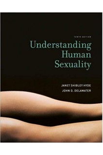 Understanding Human Sexuality 10th edition. Janet Hyde John DeLamater
