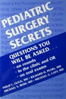Pediatric surgery secrets. Philip L. Glick