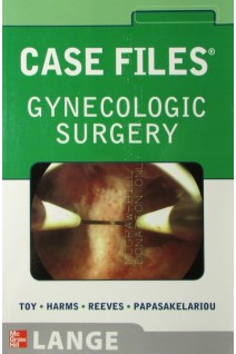 Case Files Gynecologic Surgery. Eugene C. Toy and Konrad P. Harms