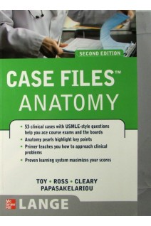 Case Files: Anatomy 2nd Edition. Eugene Toy and Lawrence Ross
