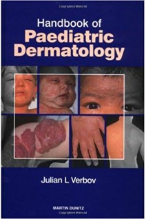 Handbook of Paediatric Dermatology. Julian L. Verbov
