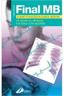 Final MB: A Guide to Success in Clinical Medicine 3d Edition. Harry Dalton Nick Reynolds