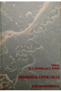 Sinusoidal Liver Cells 1st Edition. Dick L. Knook E. Wisse