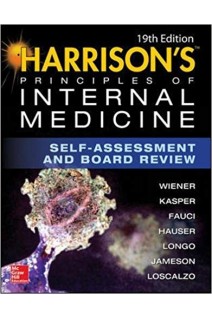 Harrison's Principles of Internal Medicine Self-Assessment and Board Review 19th Edition. Charles Wiener Dennis Kasper Stephen Hauser