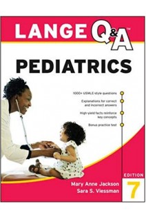 LANGE Q&A Pediatrics Seventh Edition. Mary Anne Jackson Sara Viessman