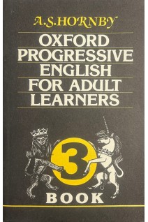 Oxford progressive english for adult lerners. (Оксфордский интенсивный английский для взрослых) в 3 кн. (БУ). Хорнби А.С. (Hornby A.S.)