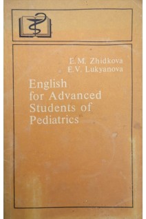 English for Advanced Students of Pediatrics (БУ). Zhidkova E.M.