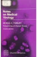 Notes On Medical Virology. Morag C. Timbury