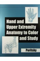 Hand and Upper Extremity Anatomy to Color and Study. Ray Poritsky PhD