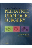 Hinmans Atlas Of Pediatric Urologic Surgery. Frank Hinman Jr. MD and Laurence S. Baskin MD