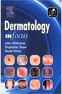Dermatology In Focus. Wilkinson John Shaw Stephanie Orton David