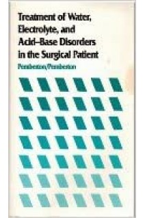 Treatment of Water Electrolyte and Acid-Base Disorders in the Surgical Patient (БУ). L. Beaty Pemberton Deloras K. Pemberton 