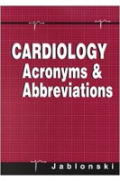Cardiology Acronyms & Abbreviations 1st Edition (БУ). Stanley Jablonski