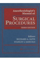 Anesthesiologists Manual of Surgical Procedures 3rd Edition (БУ). Richard A. Jaffe Stanley I. Samuels