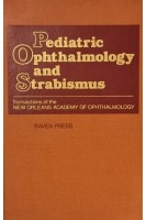Pediatric Ophthalmology and Strabismus (TRANSACTIONS OF THE NEW ORLEANS ACADEMY OF OPHTHALMOLOGY) (БУ). John S.Crawford
