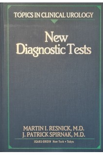 New Diagnostic Tests (Topics in Clinical Urology) (БУ). Martin I. ResnickSpirnak J. Patrick