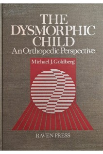 The Dysmorphic Child. An Orthopedic Perspective (БУ). Micael J.Goldberg