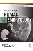 Inderbir Singh's Human Embryology. 11th Edition (БУ). V Subhadra Devi