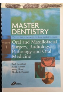 Master Dentistry. Volume 1. Oral and Maxillofacial Surgery Radiology Pathology and Oral Medicine (Ксерокопия). Paul Coulthard Elizabeth D. Theaker Keith Horner