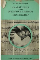 Anaesthesia and intensive therapy for children (БУ). Mikhelson V.A.