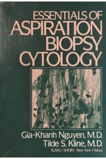 Essentials of Aspiration Biopsy Cytology (БУ). Gia-Khanh Nguyen Tilde S. Kline