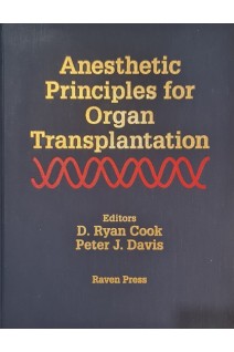 Anesthetic Principles for Organ Transplantation (БУ). D. Ryan Cook Peter J. Davis