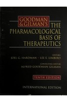 Goodman & Gilman's The Pharmacological Basis Of Therapeutics 10th Edition (БУ). Joel G. Hardman Lee E. Limbird Alfred Goodman Gilman