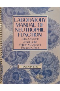 Laboratory Manual of Neutrophil Function (БУ). Julia A. Metcalf John I. Gallin William M. Nauseef Richard K. Root