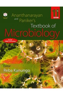 Ananthanarayan and Paniker's Textbook of Microbiology. 11th Edition (БУ). Reba Kanungo