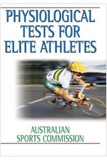 Physiological Tests for Elite Athletes 1st Edition. Australian Sports Commission