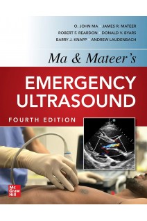 Ma and Mateers Emergency Ultrasound 4th edition. O. John Ma James Mateer Robert Reardon Scott Joing