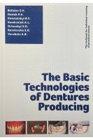 The Basic Technologies of Dentures Producing. The Textbook for individual-training of practical classes. Beliaiev E.V. Hasiuk P.A. Komnatskyi B.Y. etc.