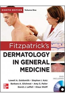 Fitzpatrick's Dermatology in General Medicine Eighth Edition 2 Volume set 8th Edition. Klaus Wolff Lowell Goldsmith Stephen Katz Barbara Gilchrest Amy Paller David Leffell