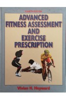 Advanced Fitness Assessment and Exercise Prescription 4th Edition. Vivian H.Heyward