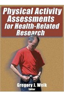 Physical Activity Assessments for Health-Related Research 1st Edition. Gregory Welk