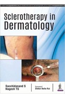 Sclerotherapy in Dermatology. Sacchidanand S Nagesh TS