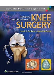 Pediatric and Adolescent Knee Surgery. Frank Cordasco Daniel Green 
