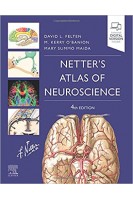 Netter's Atlas of Neuroscience (Netter Basic Science) 4th Edition. David L. Felten Michael K O’Banion Mary E Maida