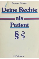 Deine Rechte als Patient (БУ). Dagmar Metzger