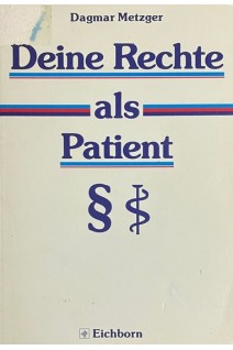 Deine Rechte als Patient (БУ). Dagmar Metzger